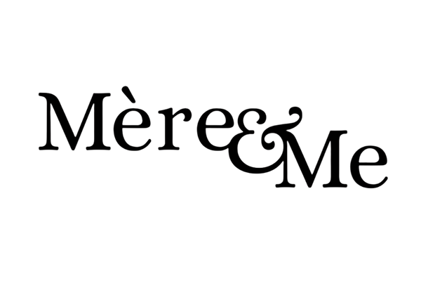 Mère & Me